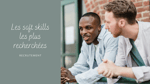 Recrutement : les soft skills les plus recherchées cette année