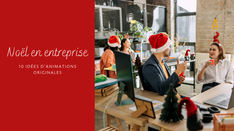Noël en entreprise : 10 idées d'animation originales