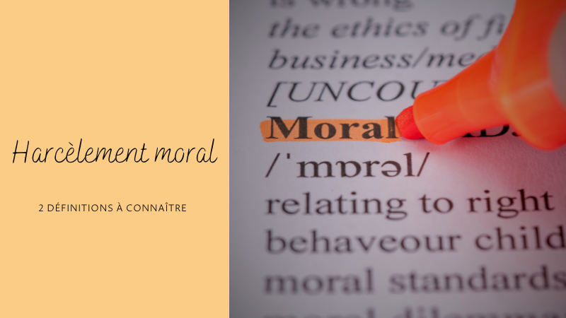 Harcèlement moral : 2 définitions à connaître