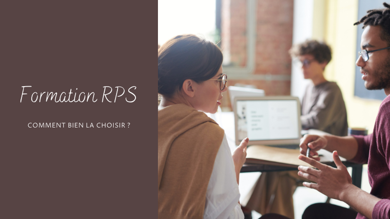 Comment bien choisir sa formation RPS ?